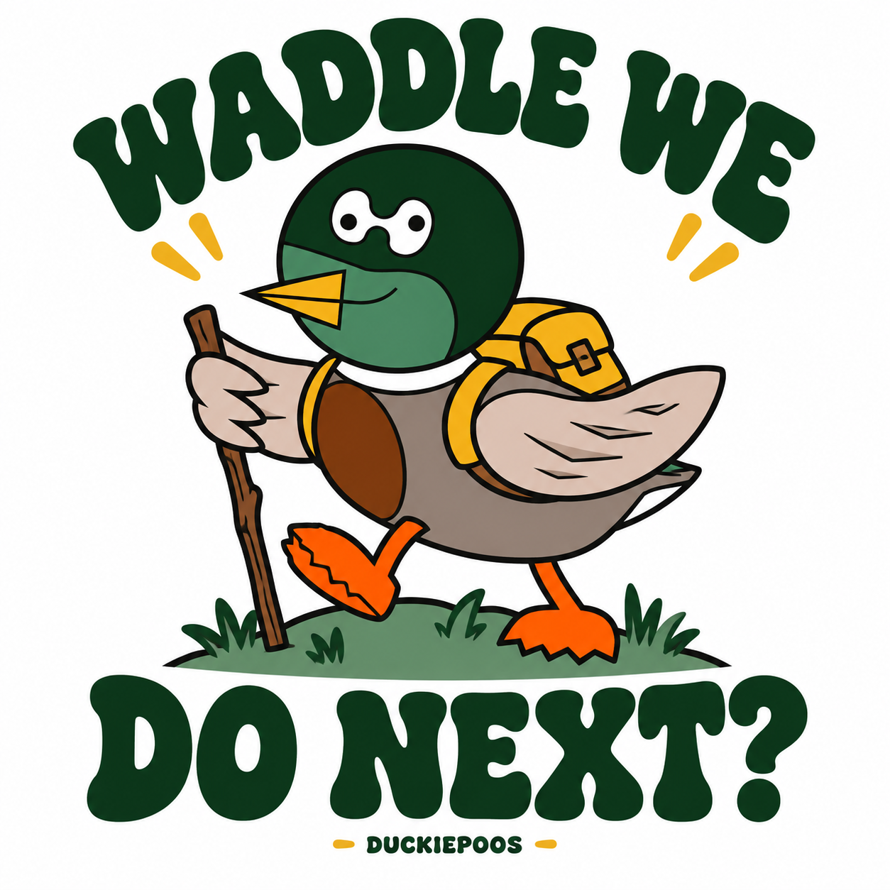 Duckiepoos exploring with a backpack and walking stick beneath Waddle We Do Next lettering